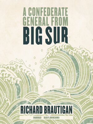 cover image of A Confederate General from Big Sur